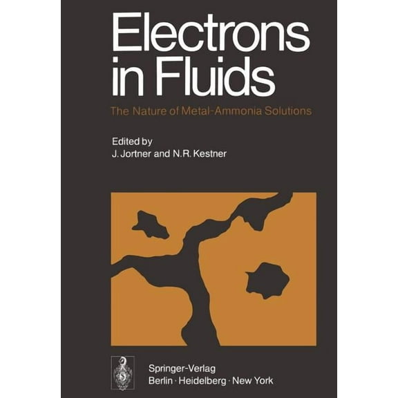 Electrons in Fluids: The Nature of Metal--Ammonia Solutions, (Paperback)