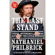 Pre-Owned The Last Stand: Custer, Sitting Bull, and the Battle of the Little Bighorn (Paperback 9780593511381) by Nathaniel Philbrick