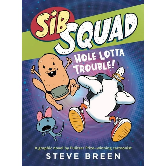 Sib Squad Sib Squad: Hole Lotta Trouble!, Book 3, (Hardcover)