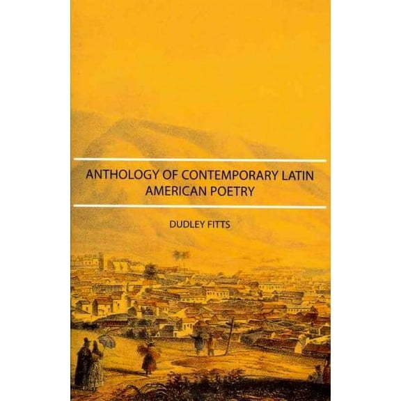 Anthology of Contemporary Latin American Poetry English and Spanish Edition Paperback Dudley Fitts