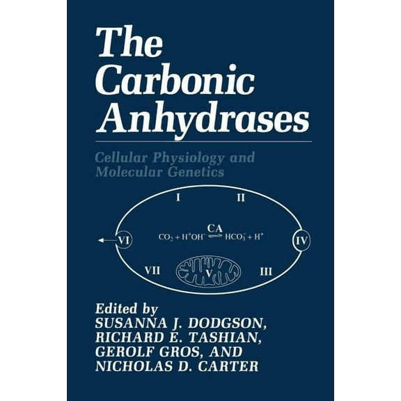 The Carbonic Anhydrases: Cellular Physiology and Molecular Genetics, (Paperback)