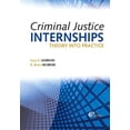 thumbnail image 1 of Pre-Owned Criminal Justice Internships, Sixth Edition: Theory Into Practice (Paperback) 1593455070 9781593455071, 1 of 1