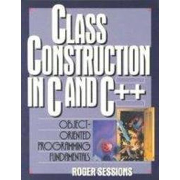 Pre-Owned Class Construction in C and C++: Object-Oriented Programming Fundamentals, 9780136301042, 0136301045, Paperback, English Language edition