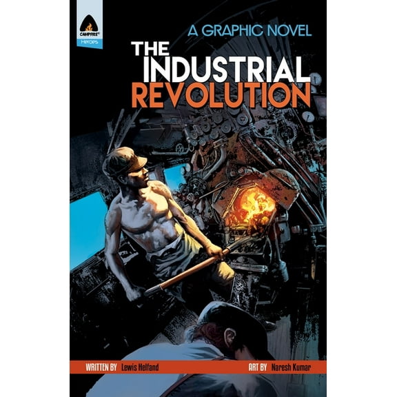 Campfire Graphic Novels: The Industrial Revolution (Paperback)
