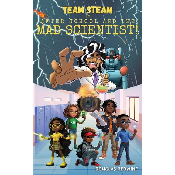 TEAM STEAM in After School and the Mad Scientist: A Middle School Sci-Fi Mystery Adventure, (Paperback)