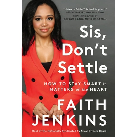 Pre-Owned Sis, Don't Settle: How to Stay Smart in Matters of the Heart (Hardcover) 0306925338 9780306925337
