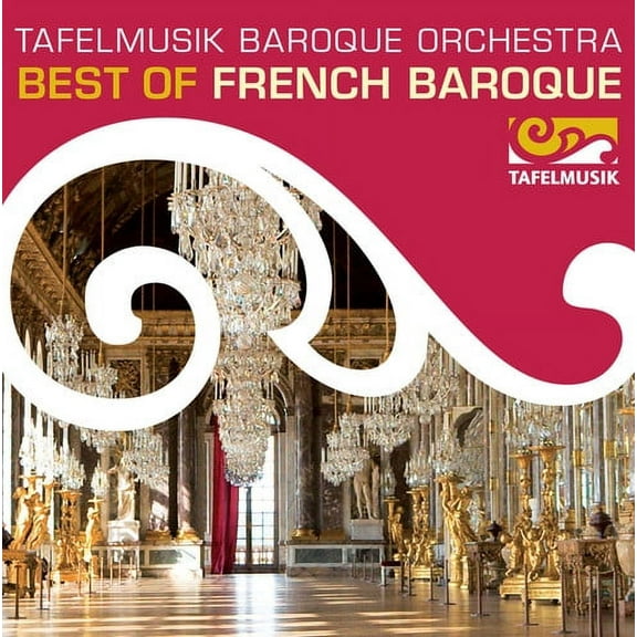 Lully / Tafelmusik Baroque Orchestra / Taurins - Best of French Baroque - Music & Performance - CD