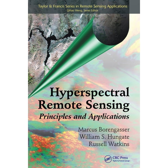 Remote Sensing Applications Hyperspectral Remote Sensing: Principles and Applications, (Paperback)