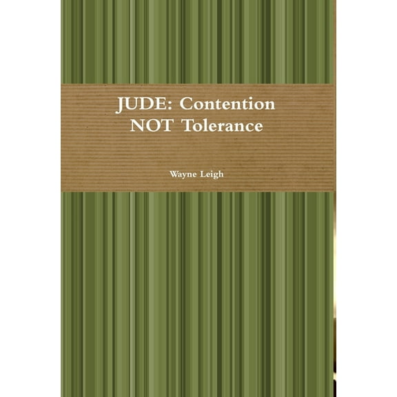 Jude: Contention NOT Tolerance, (Hardcover)