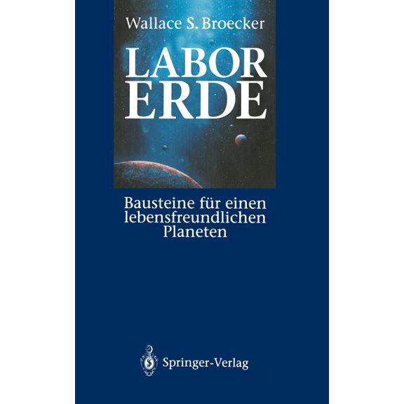 Labor Erde: Bausteine FÃ¼r Einen Lebensfreundlichen Planeten, (Hardcover)