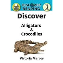 Discover Alligators & Crocodiles (Paperback)