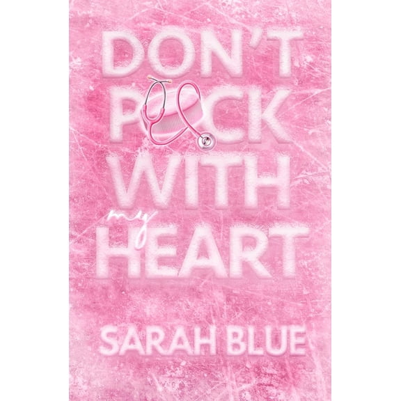 Don't Puck With My Heart, (Paperback)