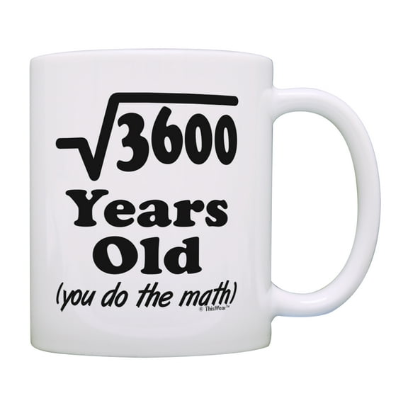 ThisWear Funny Birthday Gifts 60 Years Old You Do the Math Coffee Cup Birthday 11 ounce Coffee Mug