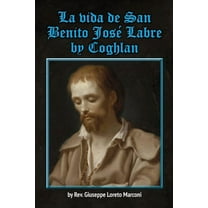 La vida de San Benito José Labre, (Paperback)