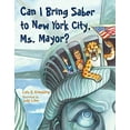 thumbnail image 1 of Can I Bring Saber to New York, Ms. Mayor? (Prehistoric Pets), 1 of 1