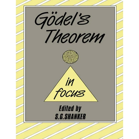 Philosophers in Focus Godel's Theorem in Focus, (Paperback)