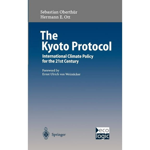 International and European Environmental The Kyoto Protocol: International Climate Policy for the 21st Century, (Hardcover)