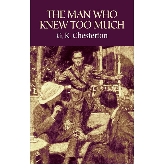 Dover Literature: Crime/Mystery/Thriller The Man Who Knew Too Much, (Paperback)