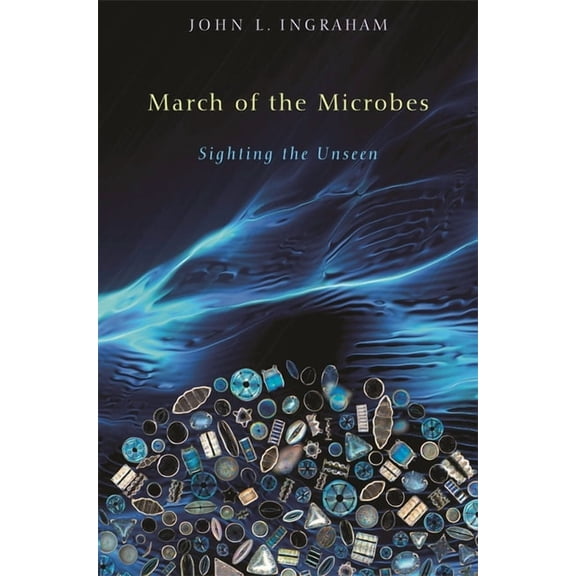 March of the Microbes: Sighting the Unseen, (Paperback)