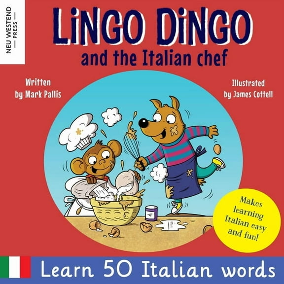 Lingo Dingo and the Italian Chef: Laugh as you learn Italian for kids. Bilingual Italian English book for children; ital, (Paperback)
