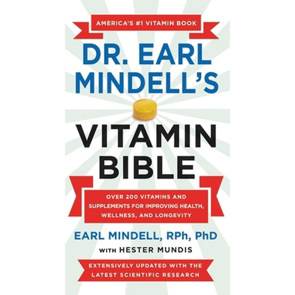 Pre-Owned Dr. Earl Mindell's Vitamin Bible: Over 200 Vitamins and Supplements for Improving Health, Wellness, and Longevity (Mass Market Paperback) 1538737264 9781538737262