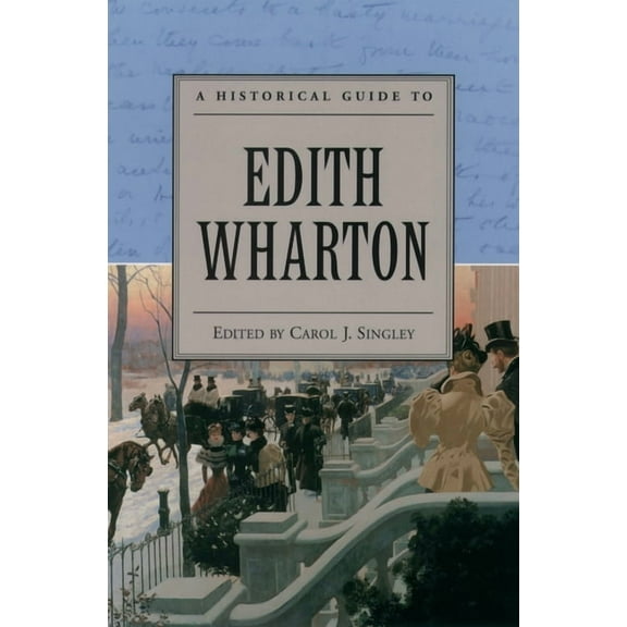 Historical Guides to American Authors A Historical Guide to Edith Wharton, (Paperback)