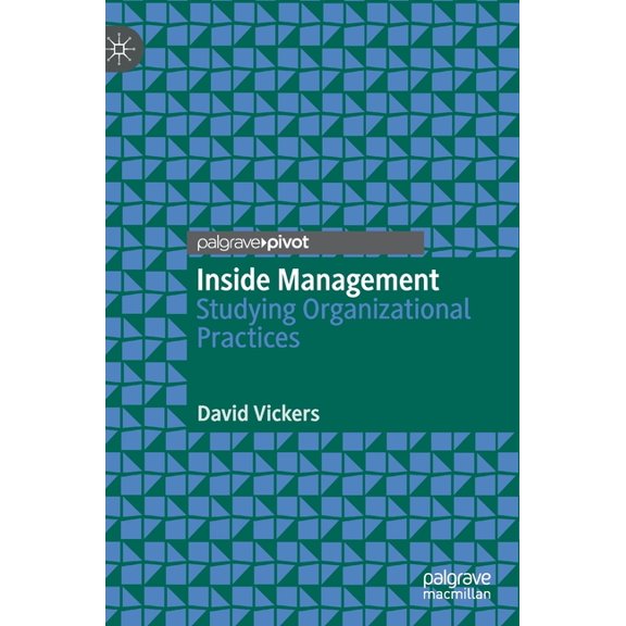 Inside Management: Studying Organizational Practices, (Hardcover)