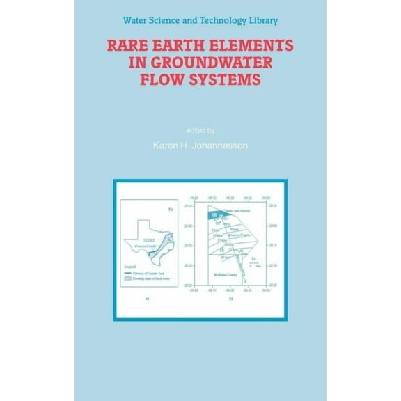 Water Science and Technology Library Rare Earth Elements in Groundwater Flow Systems, Book 51, (Hardcover)