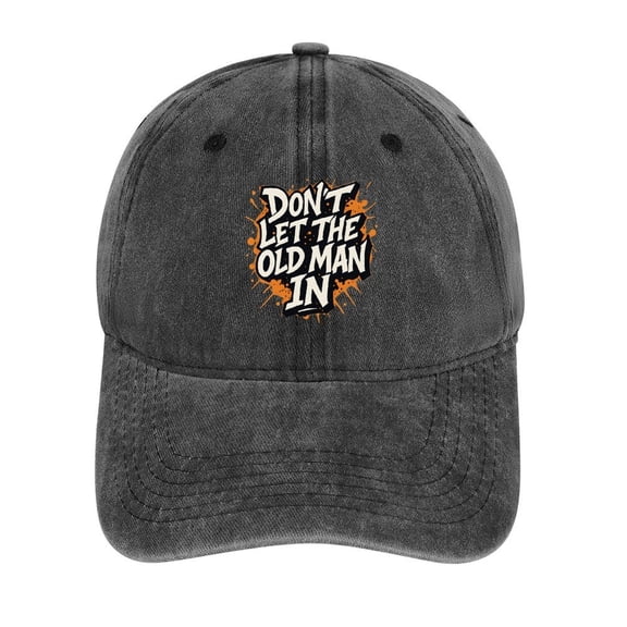 Dont Let The Old Man In Charcoal Baseball Cap for Men Women, Adjustable Snapback Hats Cotton Hat