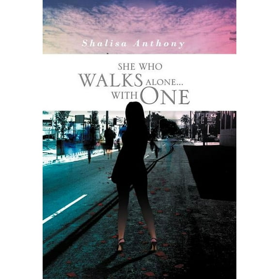 She Who Walks Alone...with One (Hardcover)