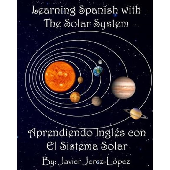 Pre-Owned The Solar System for Kids: Learn Spanish with the Solar System / Aprendiendo Ingles con el Sistema Solar: The Solar System for Kids (Paperback)