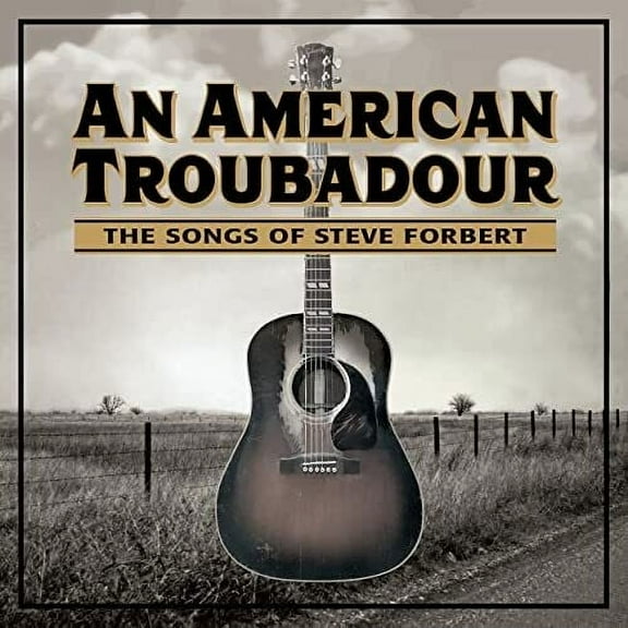 Various Artists - An American Troubadour: The Songs Of Steve Forbert / Various - Music & Performance - CD