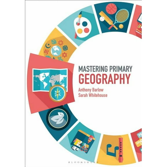 Mastering Primary Teaching Mastering Primary Geography, (Paperback)