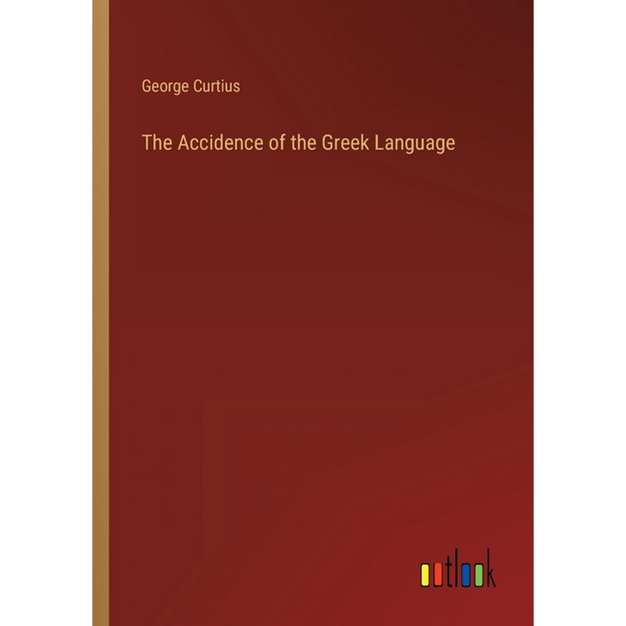 The Accidence of the Greek Language, (Paperback)