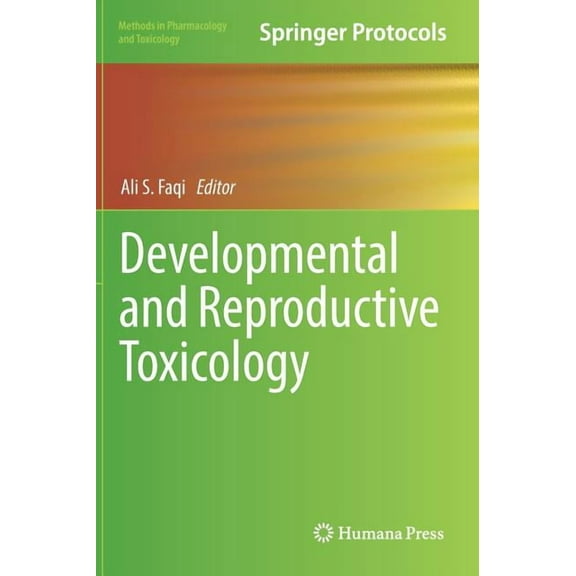 Methods in Pharmacology and Toxicology Developmental and Reproductive Toxicology, (Hardcover)