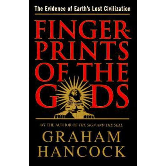 Pre-Owned Fingerprints Of The Gods: The Evidence of Earth's Lost Civilization (Hardcover) 0517593483 9780517593486