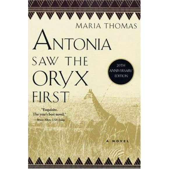 Pre-Owned Antonia Saw the Oryx First (Paperback) 156947446X 9781569474464