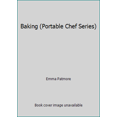 thumbnail image 1 of Pre-Owned Baking (Portable Chef Series) (Hardcover) 0765108747 9780765108746, 1 of 1