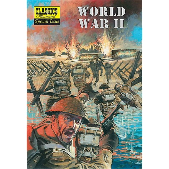 Classics Illustrated Special Issue: World War II: The Illustrated Story of the Second World War (Paperback)
