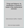 Tilings and Patterns: An Introduction (A Series of books in the mathematical sciences) [Paperback - Used]