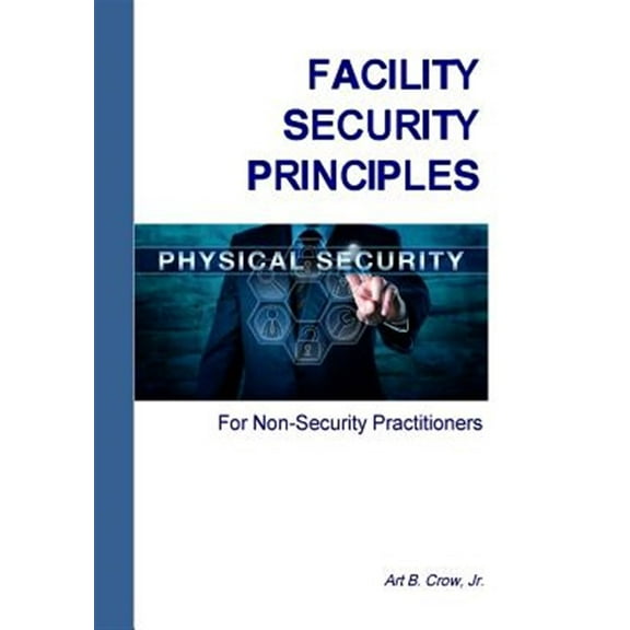 Pre-Owned Facility Security Principles for Non-Security Practitioners (Paperback)