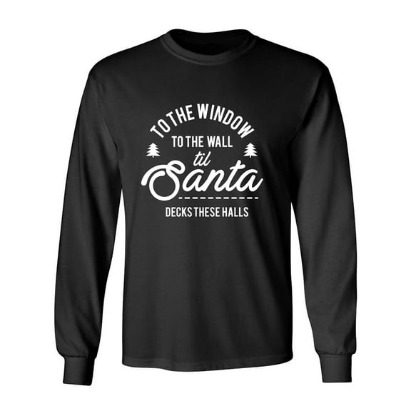 To The Window To The Wall Adult Long Sleeve T-shirt