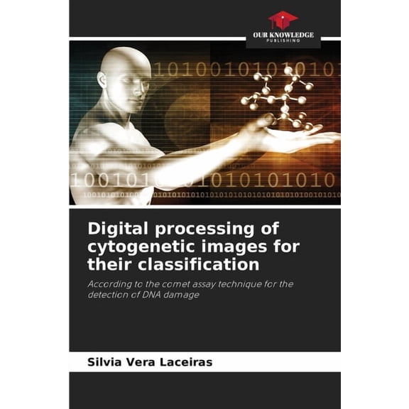 Digital processing of cytogenetic images for their classification, (Paperback)