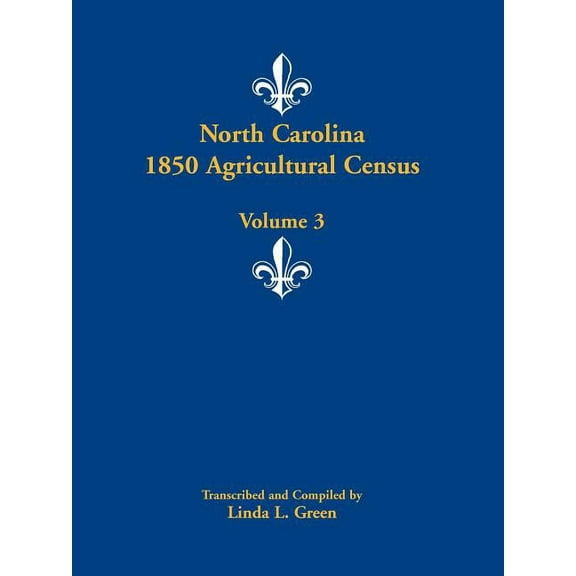 North Carolina 1850 Agricultural Census: Volume 3 (Paperback)