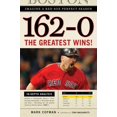 thumbnail image 1 of Pre-Owned 162-0: Imagine a Red Sox Perfect Season: The Greatest Wins! (Paperback) 1600783457 9781600783456, 1 of 1