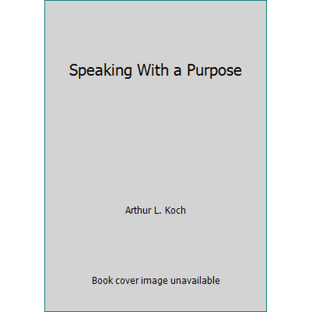 Speaking With a Purpose [Paperback - Used]