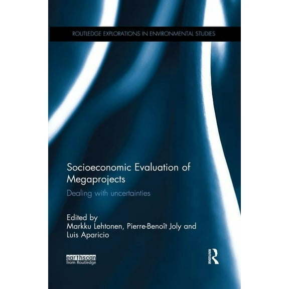 Socioeconomic Evaluation of Megaprojects: Dealing with uncertainties, (Paperback)