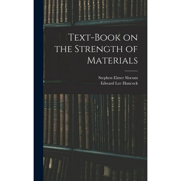 Text-Book on the Strength of Materials, (Hardcover)