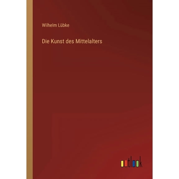 Die Kunst des Mittelalters (Paperback)
