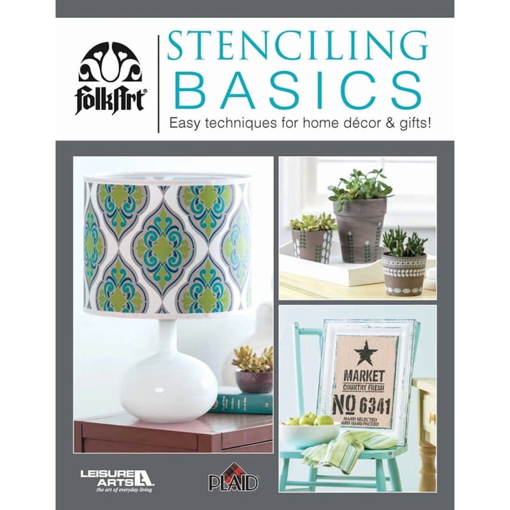 Stenciling Basics: Easy Techniques for Home Decor & Gifts!, (Paperback)